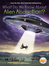 Cover image for What Do We Know About Alien Abduction?
